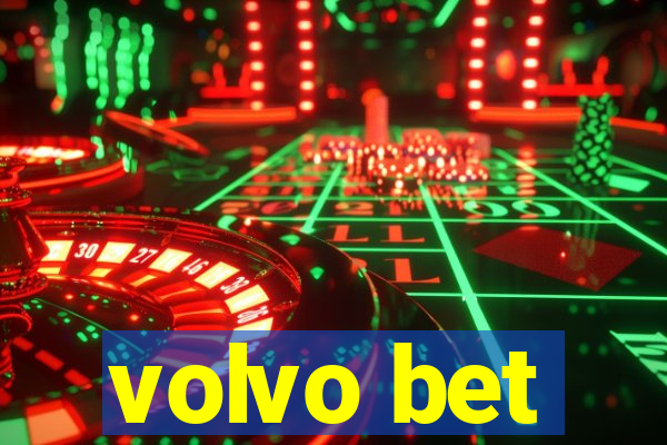 volvo bet